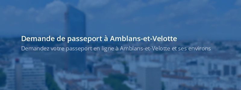 Service passeport Amblans-et-Velotte