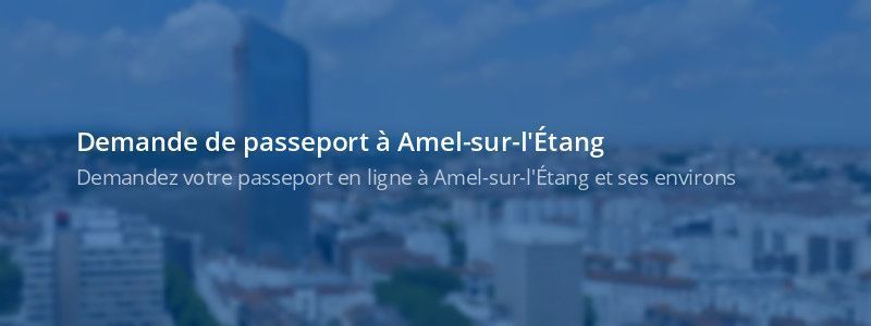 Service passeport Amel-sur-l'Étang