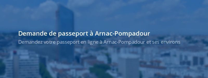 Service passeport Arnac-Pompadour