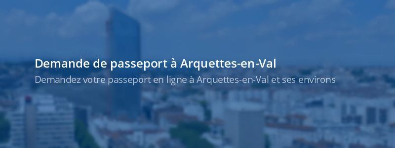 Service passeport Arquettes-en-Val