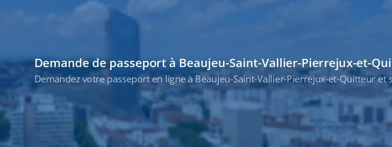 Service passeport Beaujeu-Saint-Vallier-Pierrejux-et-Quitteur