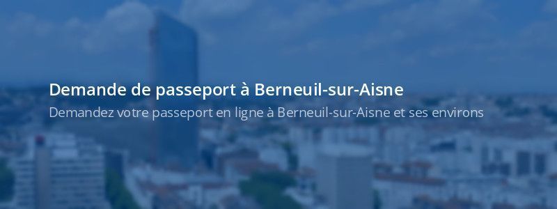 Service passeport Berneuil-sur-Aisne