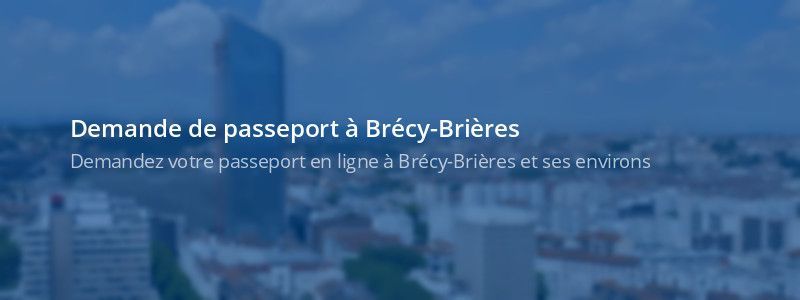 Service passeport Brécy-Brières