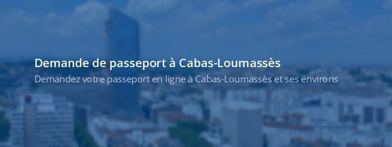 Service passeport Cabas-Loumassès