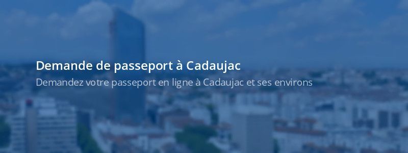 Service passeport Cadaujac