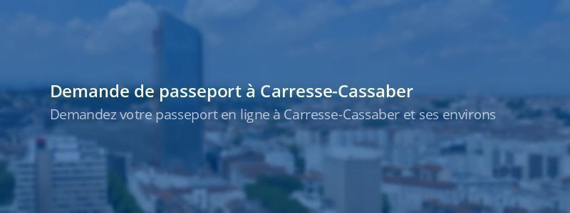 Service passeport Carresse-Cassaber