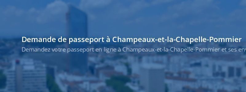 Service passeport Champeaux-et-la-Chapelle-Pommier