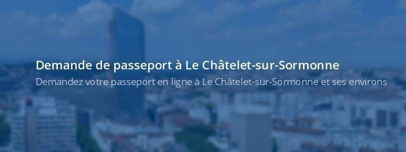 Service passeport Le Châtelet-sur-Sormonne