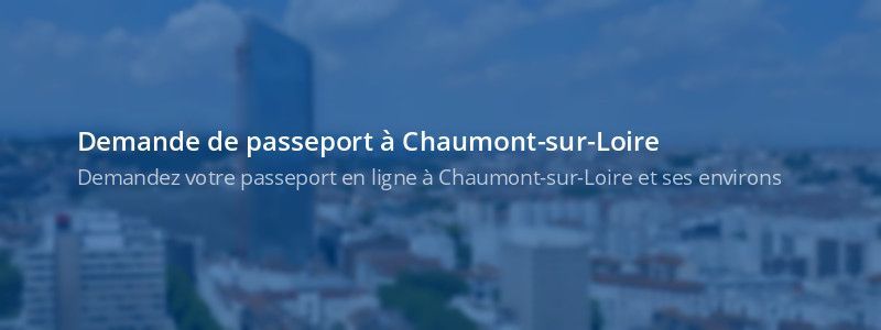 Service passeport Chaumont-sur-Loire