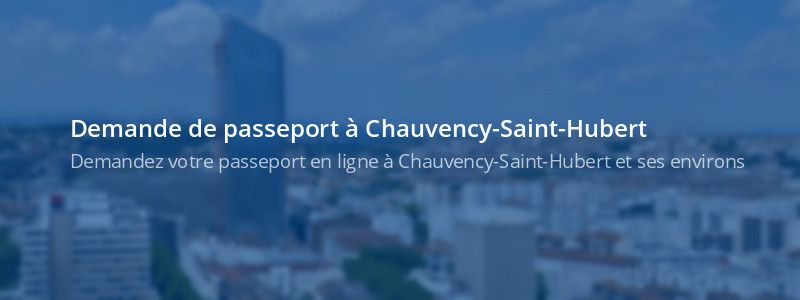 Service passeport Chauvency-Saint-Hubert