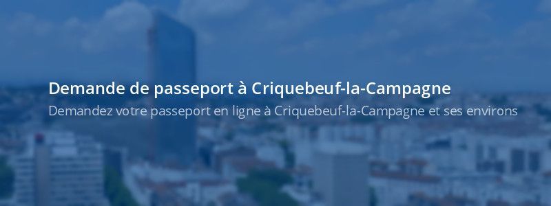 Service passeport Criquebeuf-la-Campagne