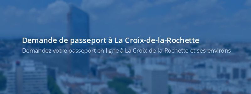 Service passeport La Croix-de-la-Rochette