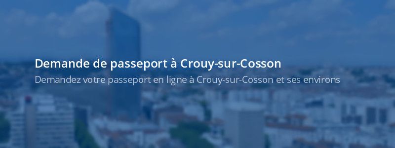 Service passeport Crouy-sur-Cosson