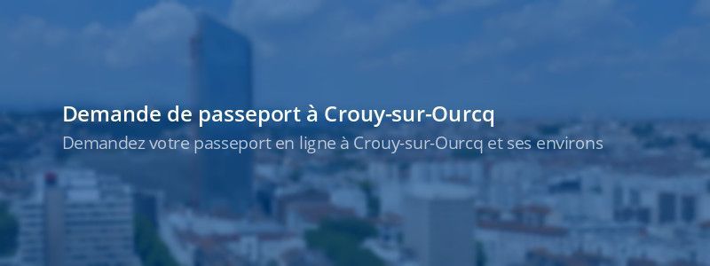 Service passeport Crouy-sur-Ourcq