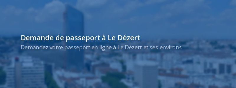 Service passeport Le Dézert