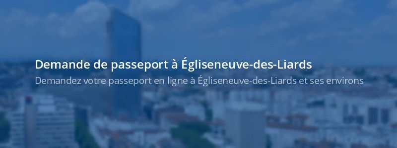 Service passeport Égliseneuve-des-Liards