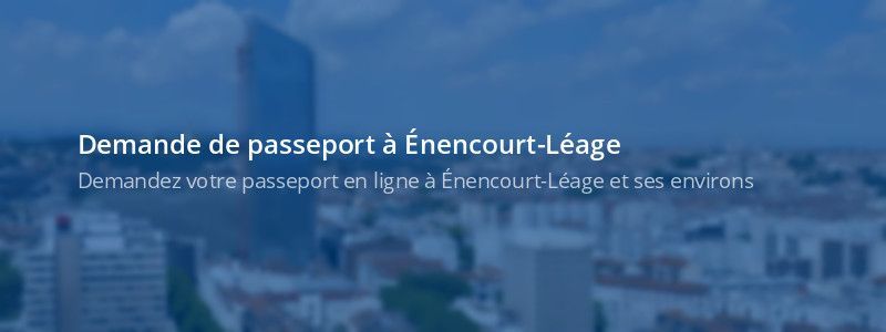 Service passeport Énencourt-Léage