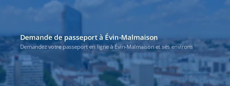Service passeport Évin-Malmaison