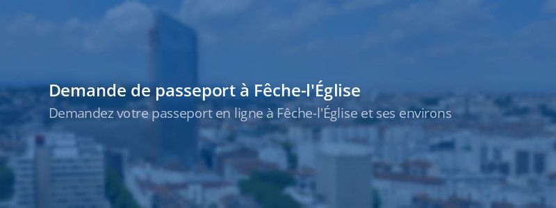 Service passeport Fêche-l'Église