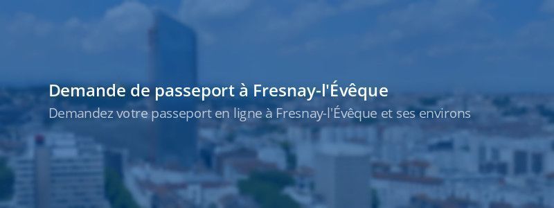 Service passeport Fresnay-l'Évêque