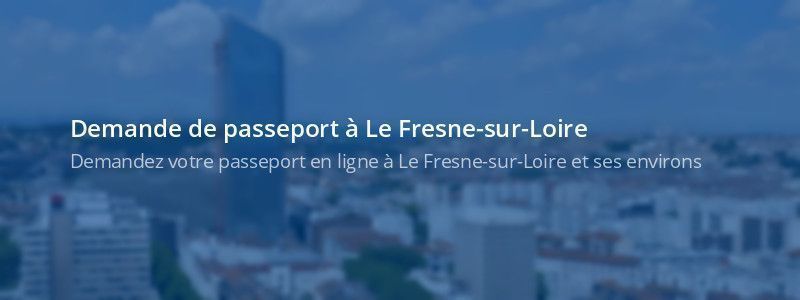 Service passeport Le Fresne-sur-Loire