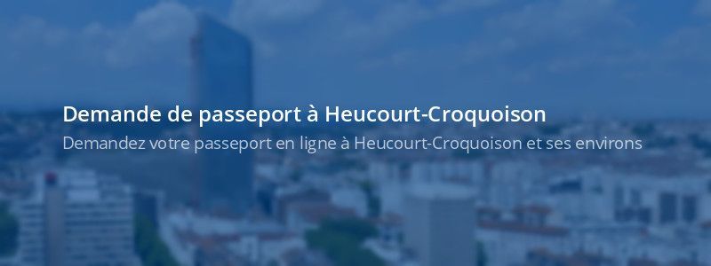 Service passeport Heucourt-Croquoison
