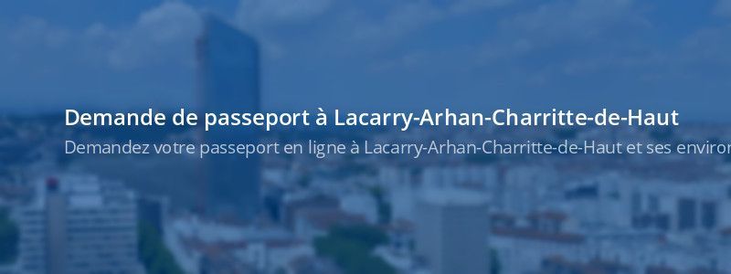 Service passeport Lacarry-Arhan-Charritte-de-Haut