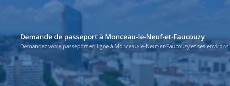 Service passeport Monceau-le-Neuf-et-Faucouzy