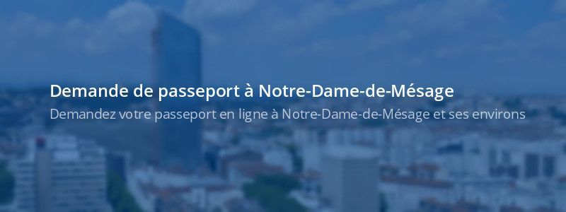 Service passeport Notre-Dame-de-Mésage