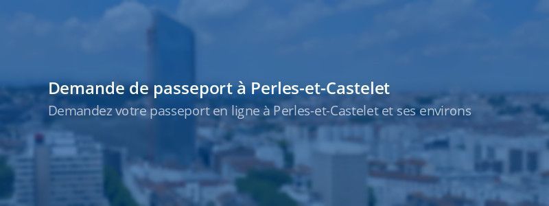 Service passeport Perles-et-Castelet