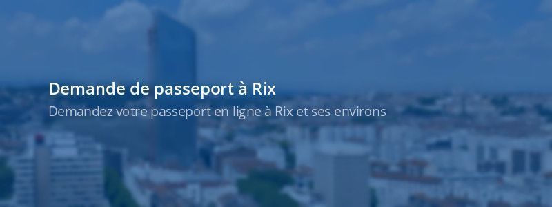Service passeport Rix