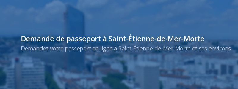 Service passeport Saint-Étienne-de-Mer-Morte