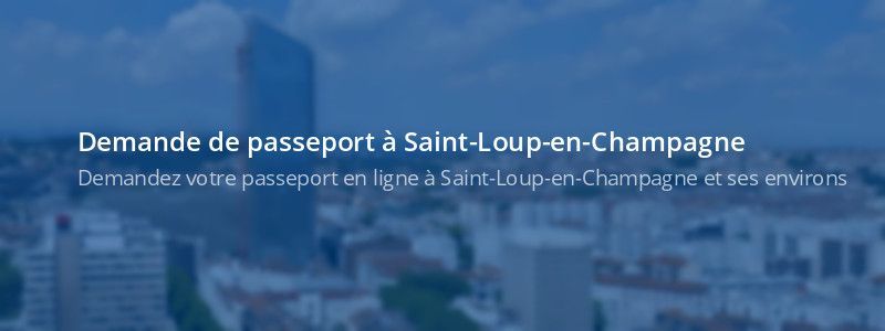 Service passeport Saint-Loup-en-Champagne