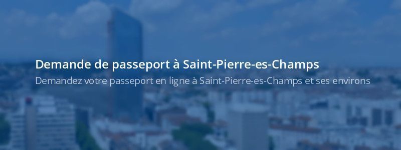 Service passeport Saint-Pierre-es-Champs
