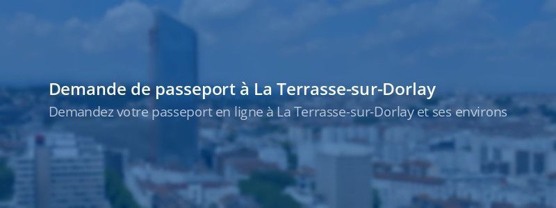 Service passeport La Terrasse-sur-Dorlay