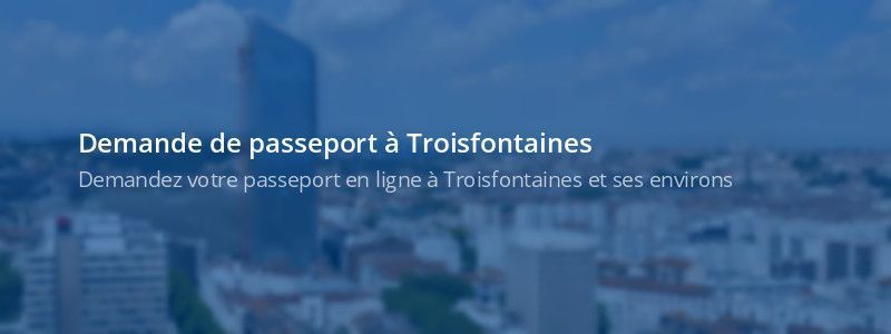 Service passeport Troisfontaines