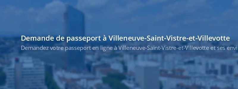 Service passeport Villeneuve-Saint-Vistre-et-Villevotte