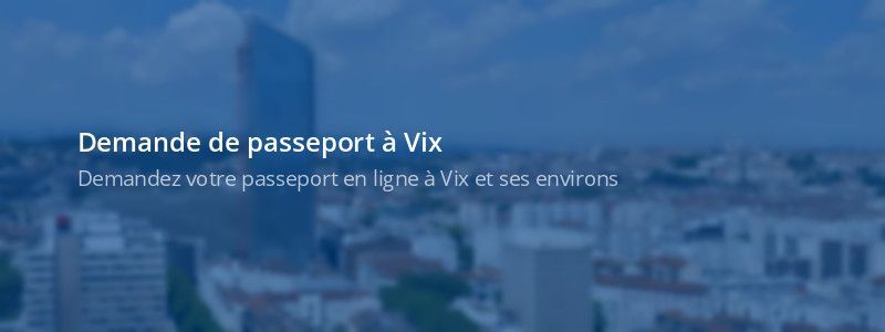 Service passeport Vix